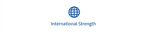 
				A globe symbol with the words “International strength”